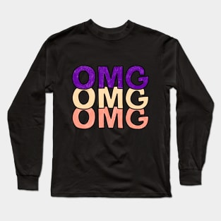 OMG OMG OMG Long Sleeve T-Shirt